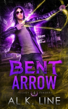 Bent Arrow - Book #4 of the Freaky Finders