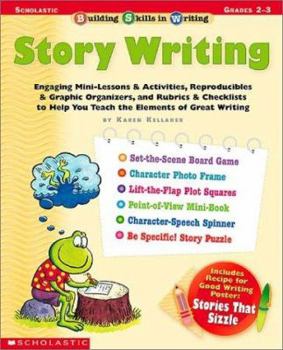 Paperback Building Skills in Writing: Story Writing: Engaging Mini-Lessons & Activities, Reproducibles & Graphic Organizers, and Rubrics & Checklists to Help Yo Book