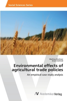 Paperback Environmental effects of agricultural trade policies Book