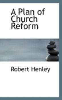Paperback A Plan of Church Reform Book