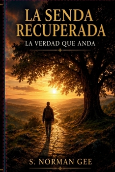 LA SENDA RECUPERADA ( apa blanda ) (Spanish Edition)