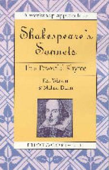 Paperback A Workshop Approach to Shakespeare's Sonnets: This Powerful Rhyme Book