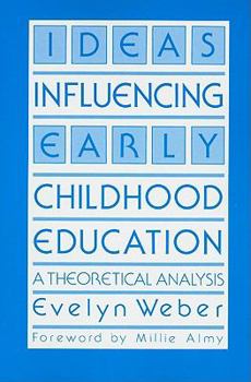 Paperback Ideas Influencing Early Childhood Education: A Theoretical Analysis Book