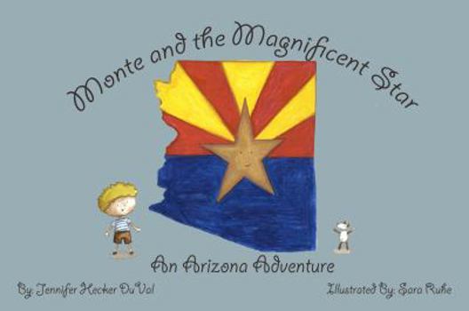 Hardcover Monte and the Magnificent Star: An Arizona Tale Book