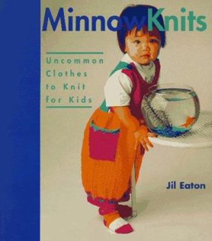 Paperback Minnow Knits: Uncommon Clothes to Knit for Kids Book