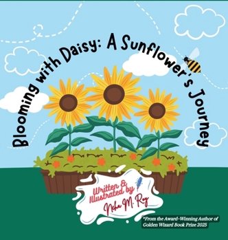 Blooming With Daisy A Sunflower'S Journey