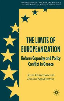 Hardcover The Limits of Europeanization: Reform Capacity and Policy Conflict in Greece Book