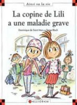 Hardcover N°66 La copine de Lili a une maladie grave [French] Book
