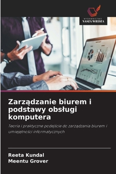 Zarzadzanie biurem i podstawy obslugi komputera (Polish Edition)