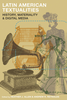 Paperback Latin American Textualities: History, Materiality, and Digital Media Book