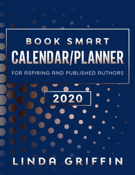 Paperback Book Smart Calendar/Planner for Aspiring and Published Authors: 2020 Book