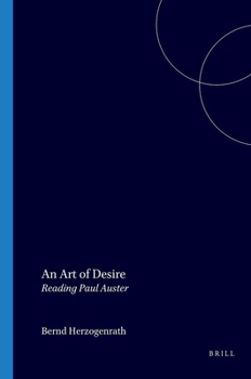 Paperback An Art of Desire: Reading Paul Auster Book