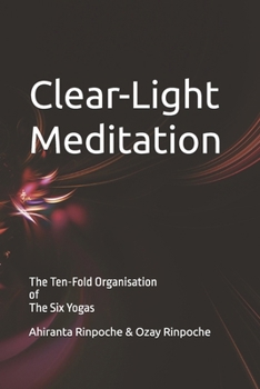 Paperback Clear-Light Meditation: Book SIX The Ten-Fold Organisation of The Six Yogas Series Book