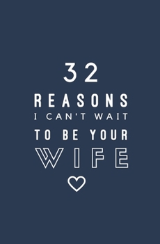 Paperback 32 Reasons I Can't Wait To Be Your Wife: Fill In Prompted Memory Book