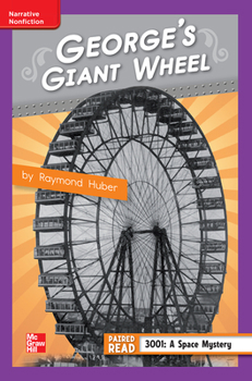 Spiral-bound Reading Wonders Leveled Reader George's Giant Wheel: Ell Unit 1 Week 4 Grade 4 Book