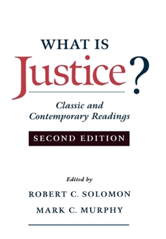 Paperback What Is Justice?: Classic and Contemporary Readings Book