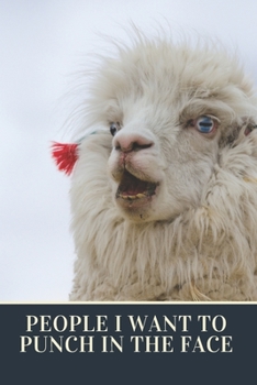 People I Want to Punch in the Face: Blank Lined Journal Coworker Notebook gift ideas for employees, Boss Workplace Stress Relief Managing Stress ... (Funny Gag Gifts For Guys, wife, Husband)