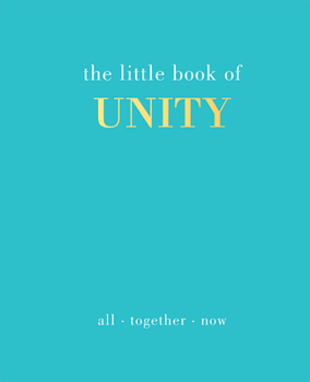 Hardcover The Little Book of Unity: All Together Now Book