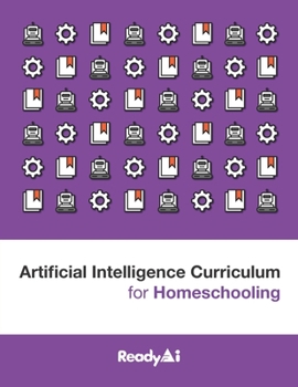 Paperback Artificial Intelligence Curriculum for Homeschooling Book