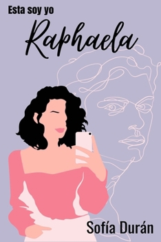 Paperback Esta soy yo: Raphaela [Spanish] Book