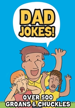 Paperback Dad Jokes!: Over 500 Groans & Chuckles Book