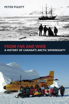 Kindle Edition From Far and Wide: A History of Canada's Arctic Sovereignty Book