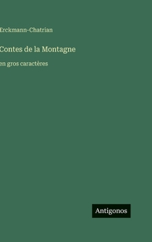Contes de la Montagne: en gros caractères (French Edition)