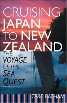 Hardcover Cruising Japan to New Zealand: The Voyage of the Sea Quest Book