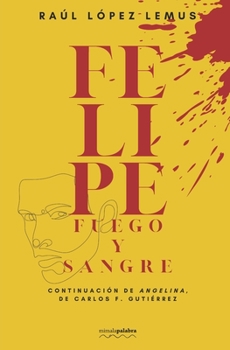 Paperback Felipe: fuego y sangre [Spanish] Book