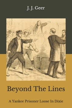 Paperback Beyond The Lines: A Yankee Prisoner Loose In Dixie Book