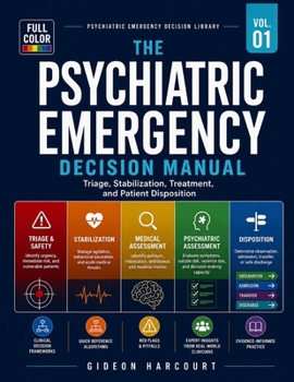 Paperback The Psychiatric Emergency Decision Manual: Rapid Assessment, Medical Mimics, Risk Stratification, Stabilization, and Safe Disposition Book