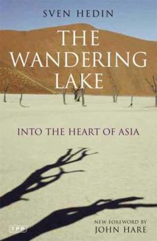 Paperback The Wandering Lake: Into the Heart of Asia Book