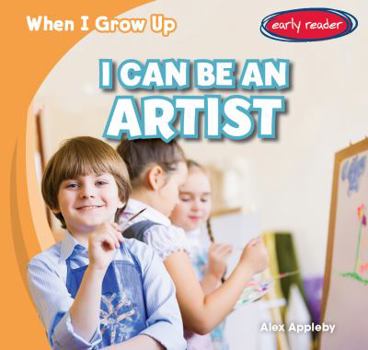 I Can Be an Artist - Book  of the When I Grow Up