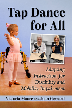 Paperback Tap Dance for All: Adapting Instruction for Disability and Mobility Impairment Book