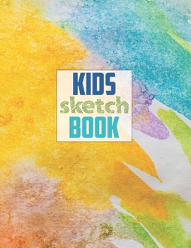 Sketch book for kids: Blank Paper for Drawing - 120 Pages ( 8.5x11 )Blank Paper for Drawing, Doodling or Sketching (Sketchbooks For Kids)