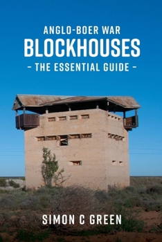 Paperback Anglo-Boer War Blockhouses - The Essential Guide Book