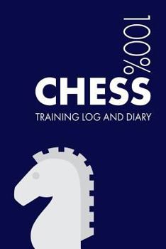 Paperback Chess Training Log and Diary: Training Journal For Chess - Notebook Book