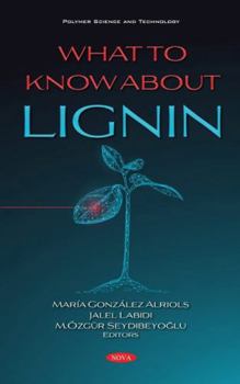 Hardcover What to Know About Lignin Book