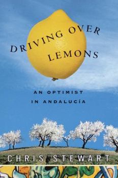 Hardcover Driving Over Lemons: An Optimist in Andalucia Book