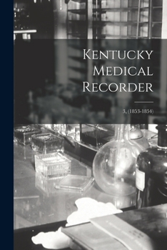 Paperback Kentucky Medical Recorder; 3, (1853-1854) Book