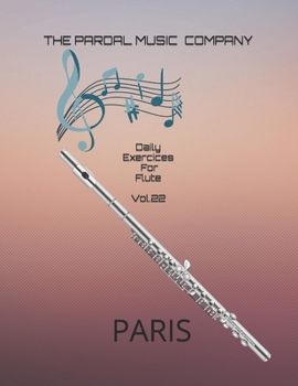 Paperback Daily Exercices For Flute Vol.22: Paris Book