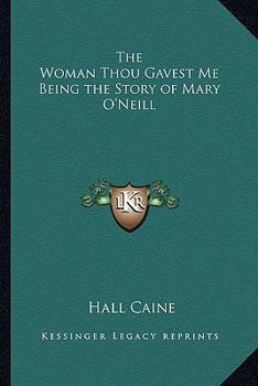 The Woman Thou Gavest Me