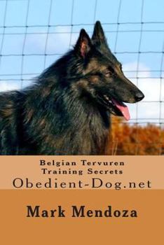 Paperback Belgian Tervuren Training Secrets: Obedient-Dog.net Book