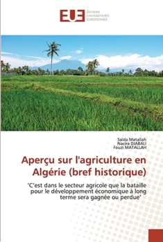 Paperback Aperçu sur l'agriculture en Algérie (bref historique) [French] Book