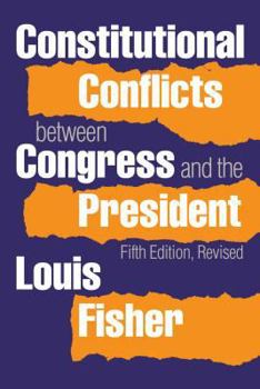 Paperback Constitutional Conflicts Between Congresss and the President Book