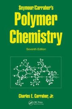 Hardcover Seymour/Carraher's Polymer Chemistry, Seventh Edition Book