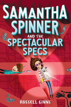 Hardcover Samantha Spinner and the Spectacular Specs Book