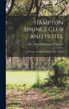 Hardcover Hampton Springs Club and Hotel: Hampton Springs (Taylor County) Florida Book