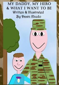 Paperback My Daddy, My Hero & What I Want to Be Book