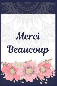 Paperback Merci Beaucoup Planner Notebook Journal: Awesome Blank Lined Planner Notebook Journal Perfect For Kids & Adults Living In Or Traveling To Paris And Pe Book